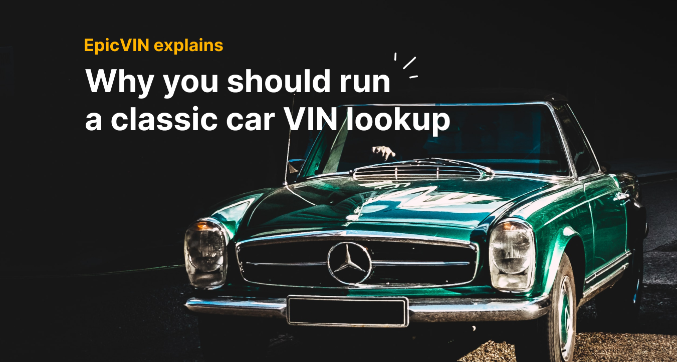 Here’s Why a Classic Car VIN Lookup Should be on Your ToDo List When